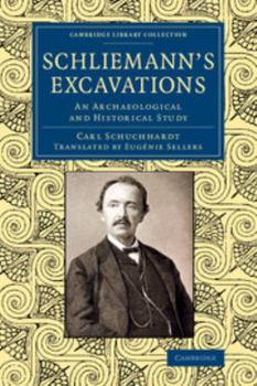 Paperback Schliemann's Excavations: An Archaeological and Historical Study Book