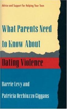 Paperback What Parents Need to Know about Dating Violence: Advice and Support for Helping Your Teen Book