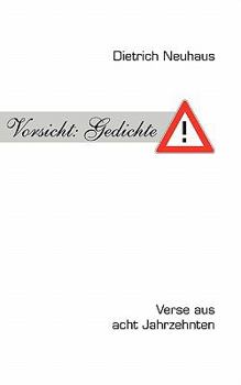 Paperback Vorsicht: Gedichte: Verse aus acht Jahrzehnten [German] Book