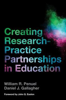 Paperback Creating Research-Practice Partnerships in Education Book