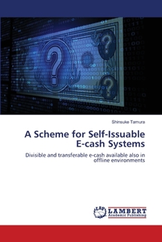 Paperback A Scheme for Self-Issuable E-cash Systems Book