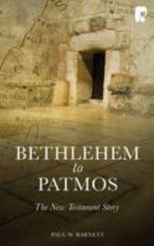 Paperback Bethlehem to Patmos: The New Testament Story Book
