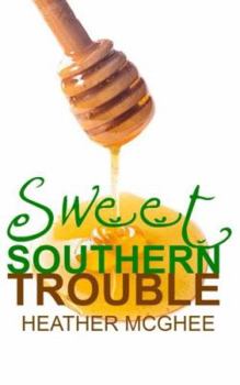 Paperback Sweet Southern Trouble Book
