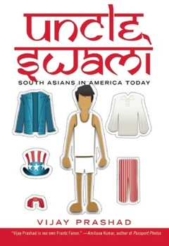 Hardcover Uncle Swami: South Asians in America Today Book