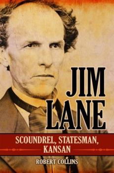 Hardcover Jim Lane: Scoundrel, Statesman, Kansan Book
