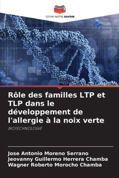 Rôle des familles LTP et TLP dans le développement de l'allergie à la noix verte (French Edition)