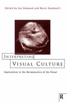 Paperback Interpreting Visual Culture: Explorations in the Hermeneutics of Vision Book