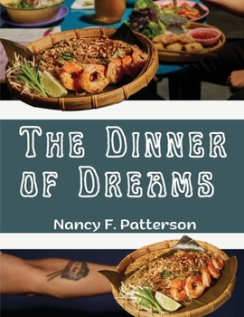 Paperback The Dinner of Dreams: Delicious Recipes Color illustrated Book