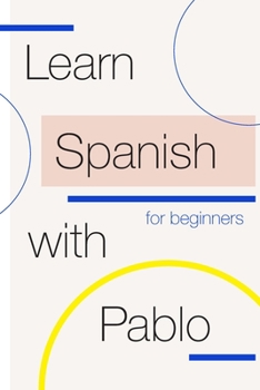 Paperback Learn Spanish with Pablo for beginners Book