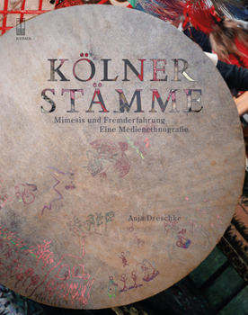 Paperback Kolner Stamme: Mimesis Und Fremderfahrung. Eine Medienethnografie [German] Book