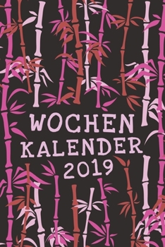 Paperback Wochenkalender 2019: Ein toller Wochen Kalender mit 110 Seiten - 52 Wochen - Gro?er Notiz Bereich [German] Book