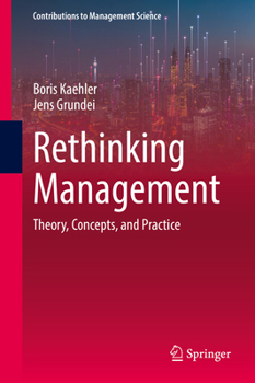 Hardcover Rethinking Management: Theory, Concepts, and Practice Book