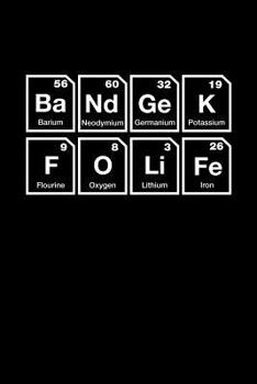 BaNdGeKFOLiFe: 6x9 college ruled notebook, 120 Pages, Composition Book and Journal, funny gift for science nerds and chemistry majors as lab notebook for members of a marching band