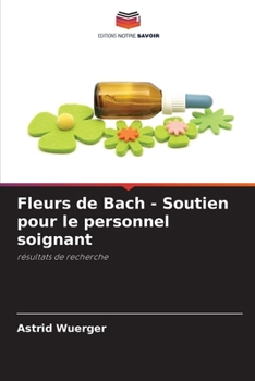 Paperback Fleurs de Bach - Soutien pour le personnel soignant [French] Book