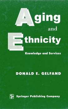 Hardcover Aging and Ethnicity: Knowledge and Services Book