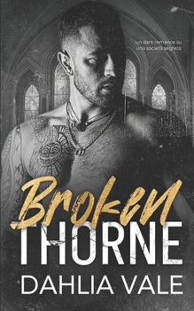Broken Thorne: une société secrète milliardaire romance sombre (Les milliardaires de l'ombre) (French Edition) - Book #4 of the Sinclair Billionaires