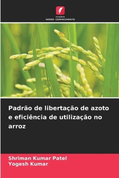 Paperback Padrão de libertação de azoto e eficiência de utilização no arroz [Portuguese] Book