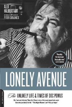 Paperback Lonely Avenue: The Unlikely Life and Times of Doc Pomus Book