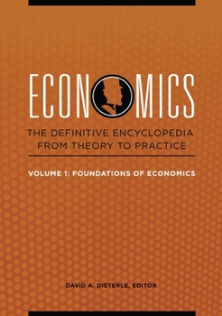 Hardcover Economics: The Definitive Encyclopedia from Theory to Practice [4 Volumes] Book