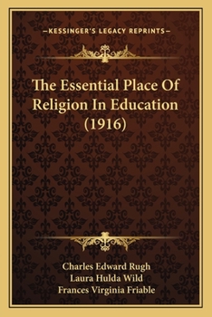 Paperback The Essential Place Of Religion In Education (1916) Book