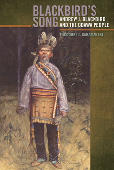 Blackbird's Song: Andrew J. Blackbird and the Odawa People