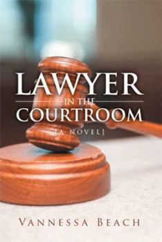 Paperback Lawyer in the Courtroom Book