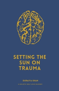 Paperback Setting the Sun on Trauma Book
