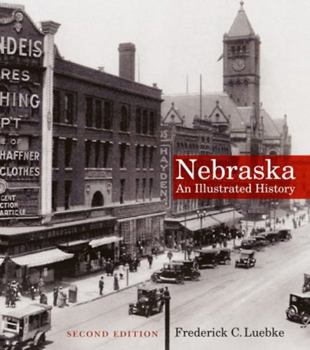 Nebraska: An Illustrated History (Great Plains Photography)