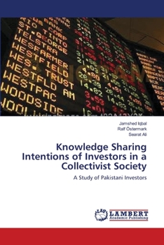 Paperback Knowledge Sharing Intentions of Investors in a Collectivist Society Book