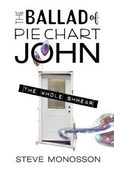 Paperback The Ballad of Pie Chart John: The Whole Shmear Book
