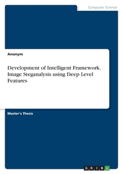 Paperback Development of Intelligent Framework. Image Steganalysis using Deep Level Features Book