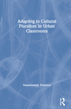 Hardcover Adapting to Cultural Pluralism in Urban Classrooms Book