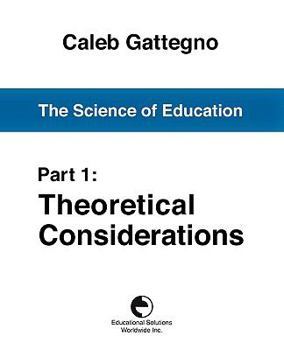 Paperback The Science of Education Part 1: Theoretical Considerations Book