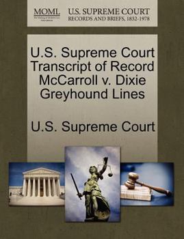 Paperback U.S. Supreme Court Transcript of Record McCarroll V. Dixie Greyhound Lines Book
