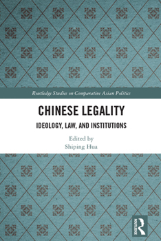 Paperback Chinese Legality: Ideology, Law, and Institutions Book