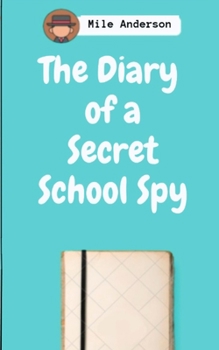 Paperback The Diary of a Secret School Spy Book