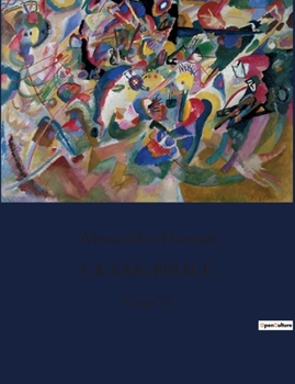 Paperback La San-Felice: Intrigues et passions à Naples sous le règne de Ferdinand IV [French] Book