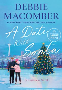 Paperback A Date with Santa: A Christmas Novel [Large Print] Book