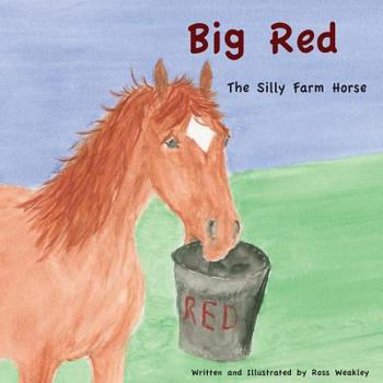 Paperback Big Red: The Silly Farm Horse Book