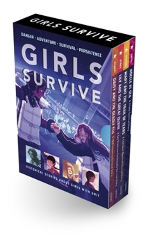 Girls Survive Boxed Set 1: Daisy and the Deadly Flu, Lily and the Great Quake, Mary and the Trail of Tears, Noelle at Sea