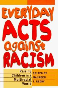 Paperback Everyday Acts Against Racism: Raising Children in a Multicultural World Book