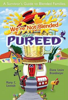 Paperback We're Not Blended - We're Pureed Book