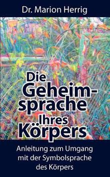 Paperback Die Geheimsprache Ihres Körpers [German] Book