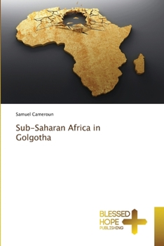Paperback Sub-Saharan Africa in Golgotha Book