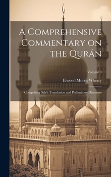 Hardcover A Comprehensive Commentary on the Qurán: Comprising Sale's Translation and Preliminary Discourse; Volume 4 Book