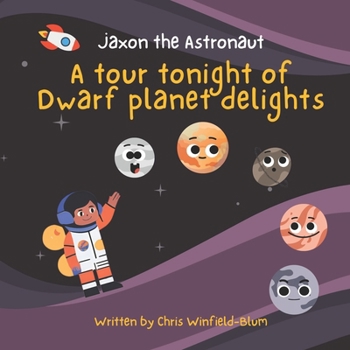 Paperback Jaxon the Astronaut - A tour tonight of Dwarf planet delights Book