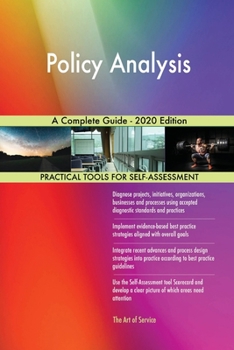 Paperback Policy Analysis A Complete Guide - 2020 Edition Book