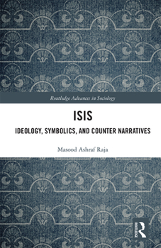 Paperback Isis: Ideology, Symbolics, and Counter Narratives Book