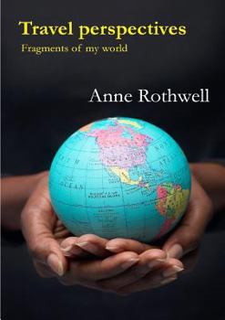 Paperback Travel perspectives: fragments of my world Book