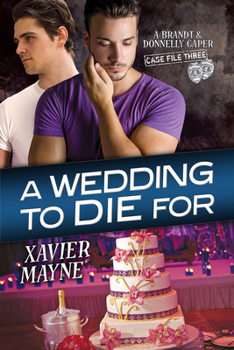 A Wedding to Die For - Book #3 of the Brandt and Donnelly Caper